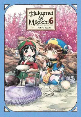 Hakumei & Mikochi: Tiny Little Life in the Woods, Vol. 6