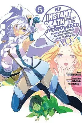 My Instant Death Ability Is So Overpowered, No One in This Other World Stands a Chance Against Me! -AO-, Vol. 5 (manga)