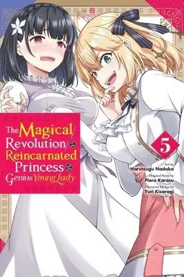 The Magical Revolution of the Reincarnated Princess and the Genius Young Lady, Vol. 5 (manga)
