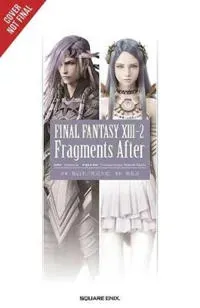 Final Fantasy XIII-2: Fragments After