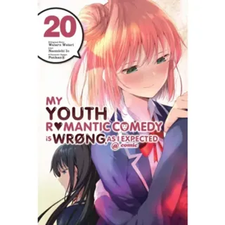 My Youth Romantic Comedy Is Wrong, As I Expected @ comic, Vol. 20 (manga)