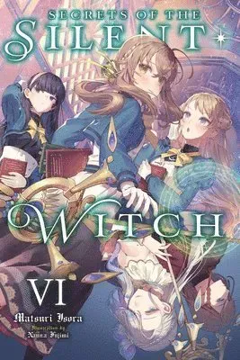 Secrets of the Silent Witch, Vol. 6