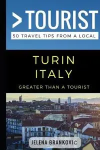 Greater Than a Tourist- Turin Italy