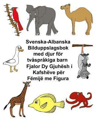 Svenska-Albanska Bilduppslagsbok med djur för tvåspråkiga barn