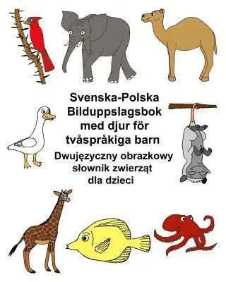 Svenska-Polska Bilduppslagsbok med djur för tvåspråkiga barn