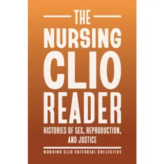 The Nursing Clio Reader