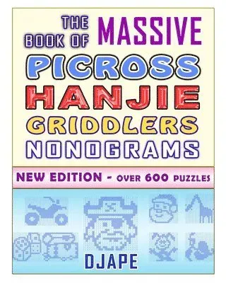 The Massive Book of Picross Hanjie Griddlers Nonograms