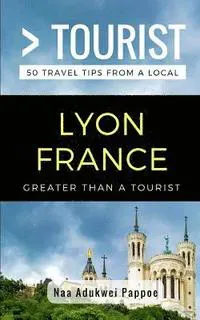Greater Than a Tourist- Lyon France