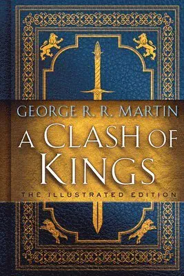 A Clash of Kings: The Illustrated Edition