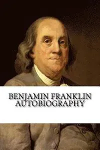 Benjamin Franklin Autobiography
