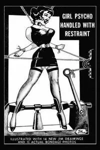 Girl Psycho Handled with Restraint