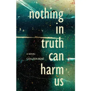 Nothing in Truth Can Harm Us