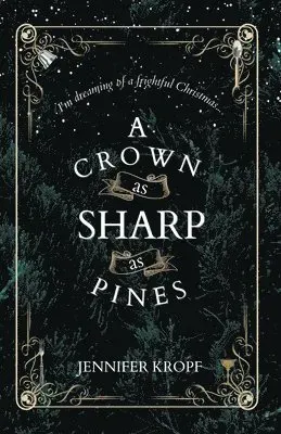A Crown as Sharp as Pines