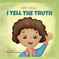 With Jesus I tell the truth