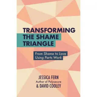 Transforming the Shame Triangle