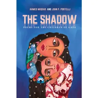 The Shadow: Poems for the Children of Gaza