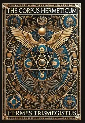 The Corpus Hermeticum (Collector's Edition) (Laminated Hardback with Jacket)