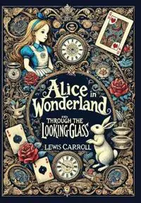 Alice in Wonderland and Through the Looking-Glass (Collector's Edition) (Laminated Hardback with Jacket)
