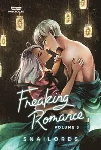 Freaking Romance, Vol. 3: A Webtoon Unscrolled Graphic Novel