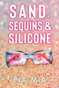 Sand, Sequins & Silicone