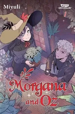 Morgana and Oz, Vol. 1: A Webtoon Unscrolled Graphic Novel