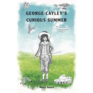 George Cayley's Curious Summer