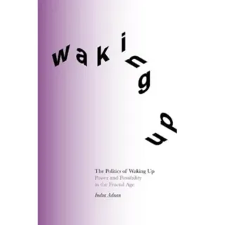 The Politics of Waking Up