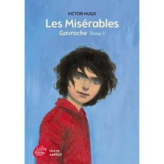 Les Miserables Tome 3 Gavroche (Texte abrege)