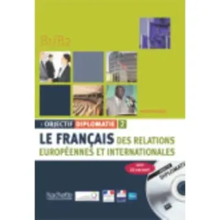 Objectif Diplomatie 2 - Livre de l'eleve (B1-B2)