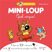 Mini-Loup - Quel cirque!