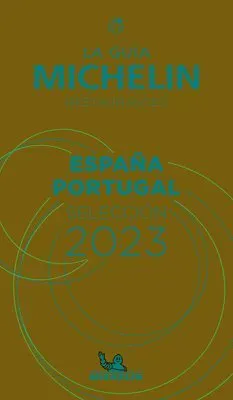 Espagne Portugal - The MICHELIN Guide 2023: Restaurants (Michelin Red Guide)