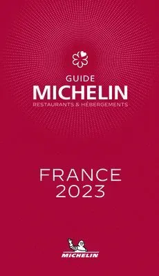 France - The MICHELIN Guide 2023: Restaurants (Michelin Red Guide)