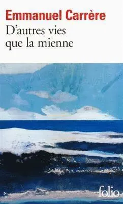 D'Autres Vies Que LA Mienne