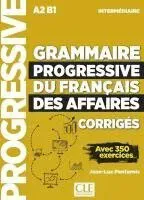 Grammaire progressive du francais des affaires - Niveau intermediaire (A2/B1) - Corriges