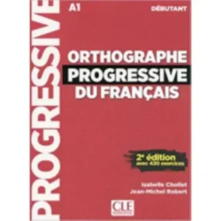 Orthographe progressive du francais: Niveau debutant (A1) + CD
