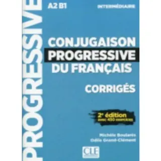 Conjugaison progressive du francais - Niveau intermediaire (A2/B1) - Corriges