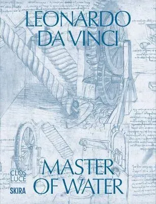 Leonardo Da Vinci- Master of Water