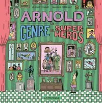 Arnold: Le Genre de Super-Héros