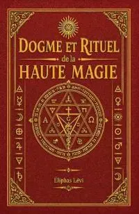 Dogme et Rituel de la Haute Magie