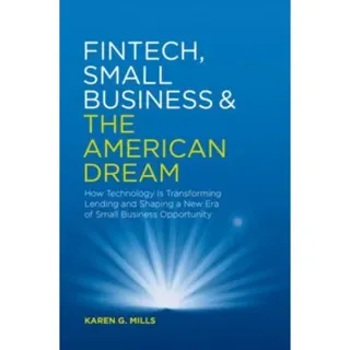 Fintech, Small Business & the American Dream