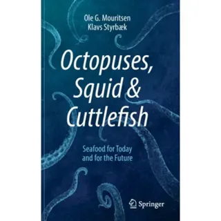 Octopuses, Squid & Cuttlefish