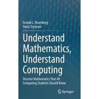 Understand Mathematics, Understand Computing