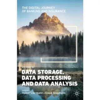 The Digital Journey of Banking and Insurance, Volume III