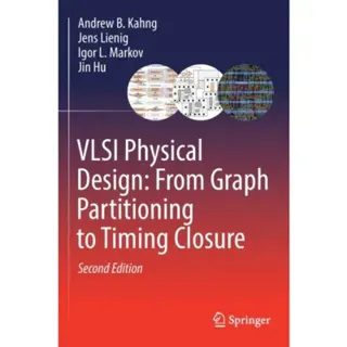 VLSI Physical Design: From Graph Partitioning to Timing Closure
