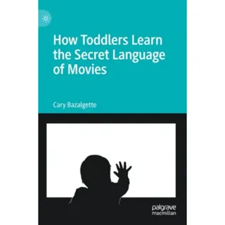 How Toddlers Learn the Secret Language of Movies