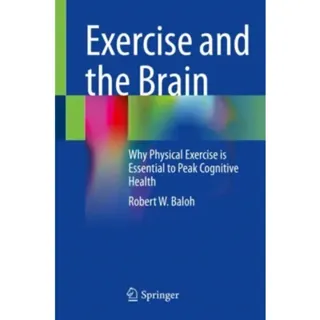 Exercise and the Brain