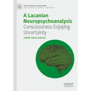 A Lacanian Neuropsychoanalysis