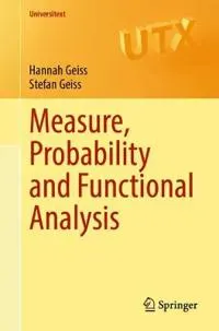 Measure, Probability and Functional Analysis