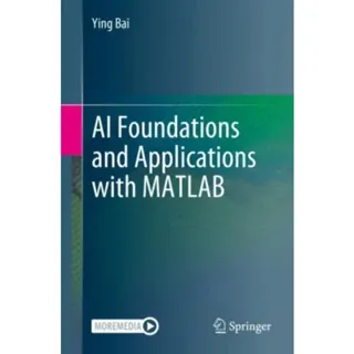 AI Foundations and Applications with MATLAB