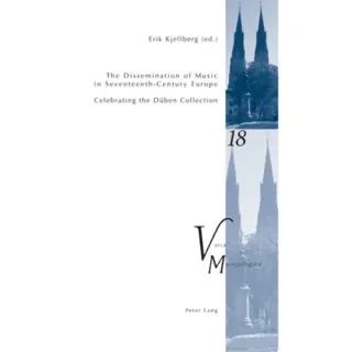 The Dissemination of Music in Seventeenth-Century Europe